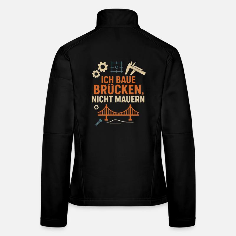 Ich baue Brücken, nicht Mauern - lustiger Spruch - Frauen Softshelljacke - Schwarz