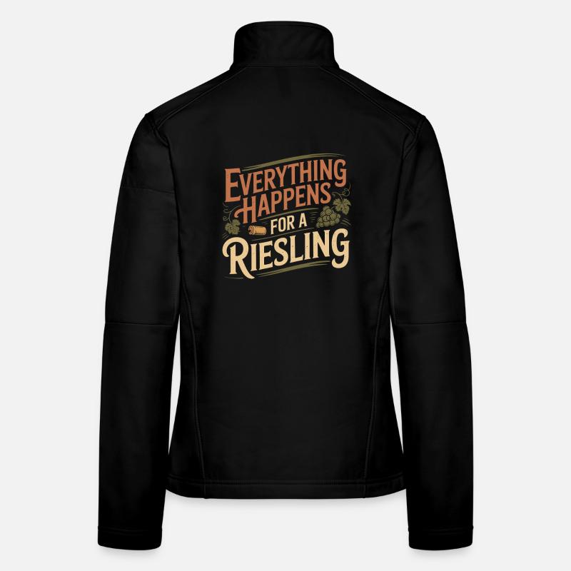 Wein Weintrinker Everything Happens For A Riesling Frauen Softshelljacke