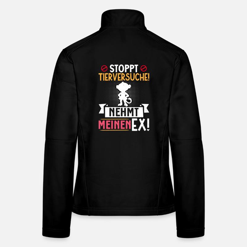 Animal welfare STOP ANIMAL TESTING TAKE MY EX Women's Softshell Jacket