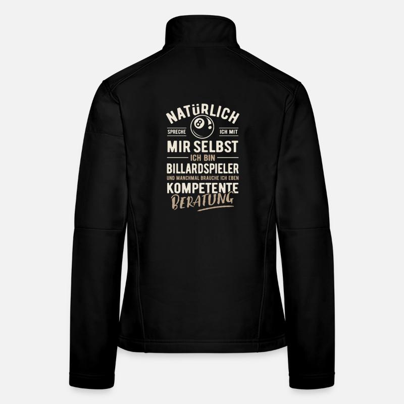 Natürlich spreche ich mit mir selbst - Billard Frauen Softshelljacke