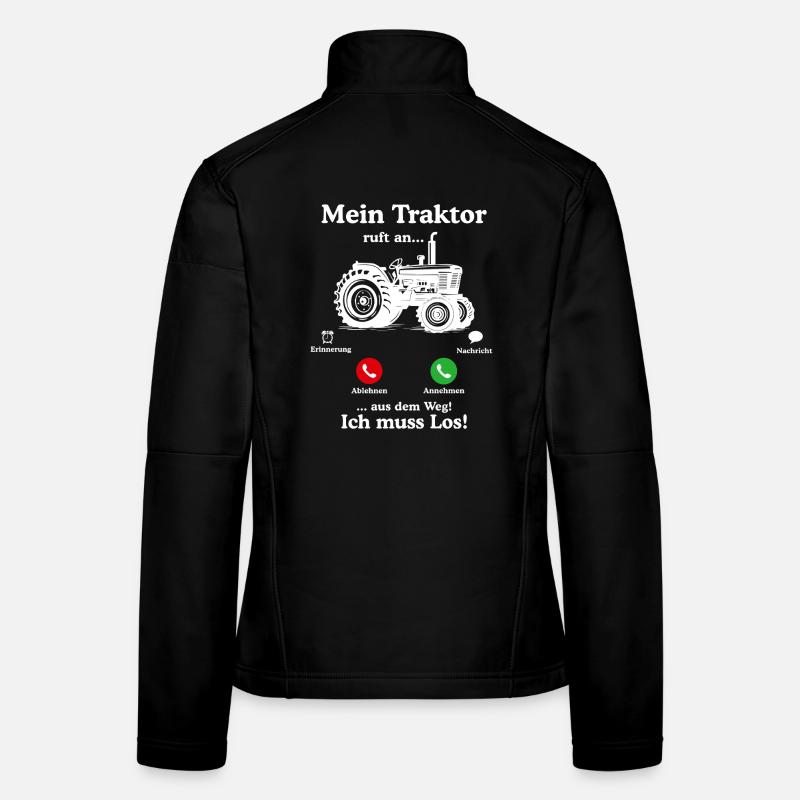 Mein Traktor ruft An Aus dem Weg Ich muss los  Frauen Softshelljacke
