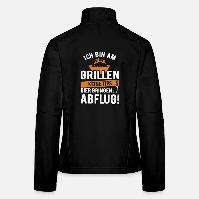 Ich bin am Grillen - keine Tips, Bier bringen Frauen Softshelljacke