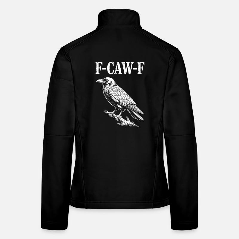 F-Caw-F Meme Krähe - Frauen Softshelljacke - Schwarz