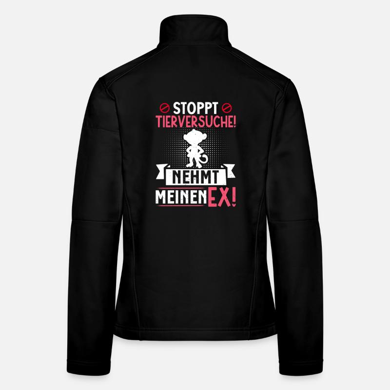 Animal welfare STOP ANIMAL TESTING TAKE MY EX Women's Softshell Jacket
