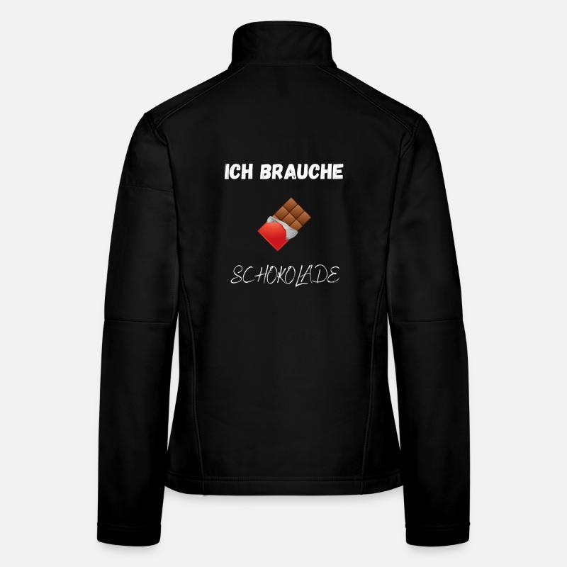 Schokolade Shirt – Ich brauche Schokolade Frauen Softshelljacke
