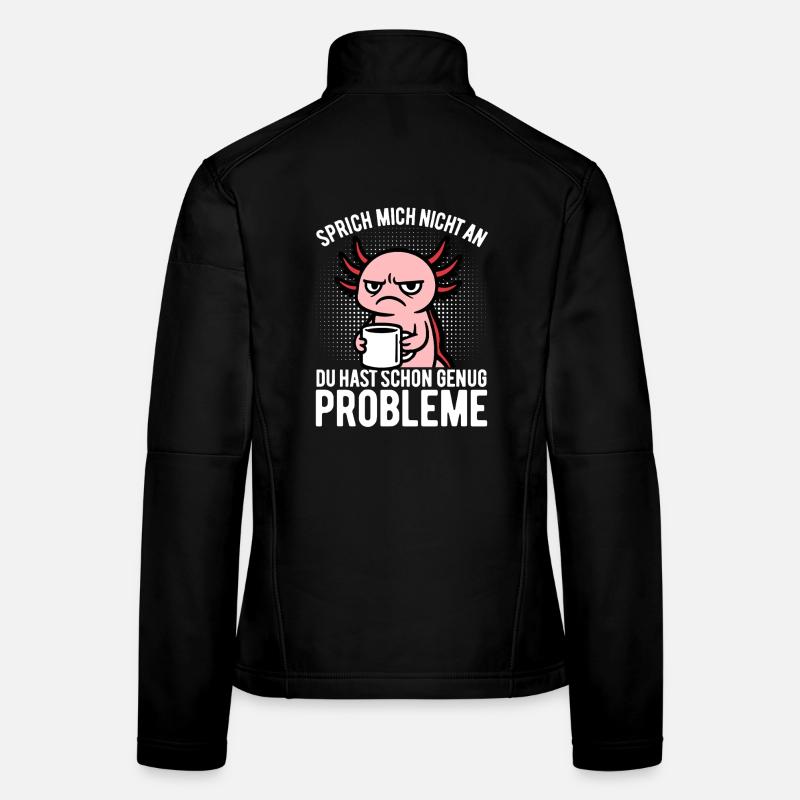 Sprich mich nicht an - Axolotl mit Kaffee Frauen Softshelljacke
