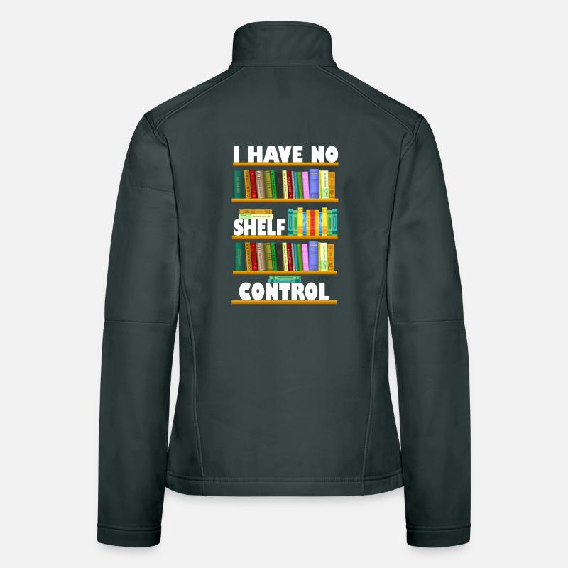 I Have No Shelf Control Book Tee Women's Softshell Jacket