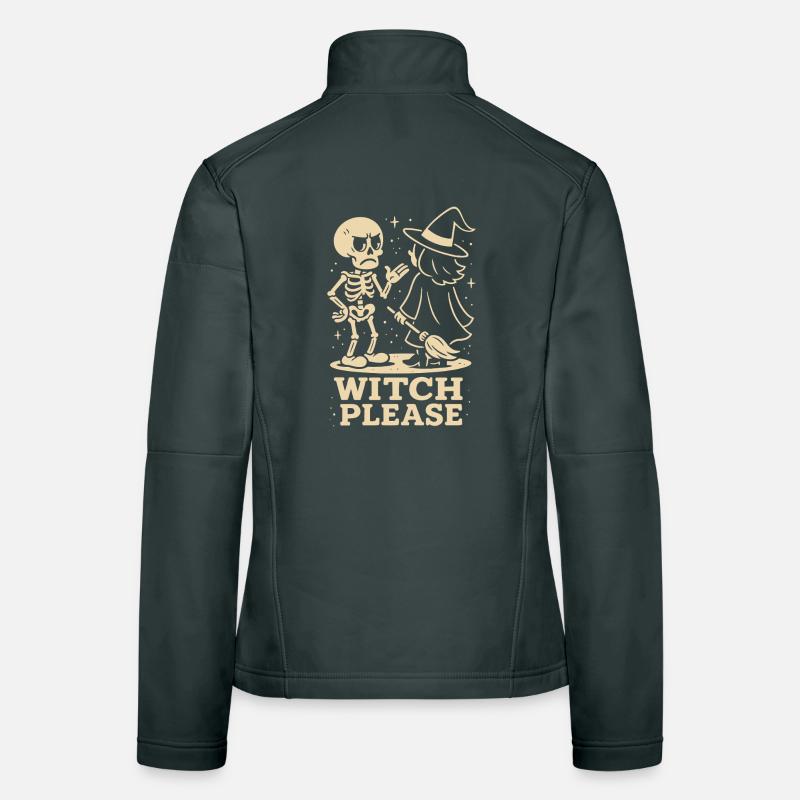 Witch Please Skeleton Halloween Costume Fun Women's Softshell Jacket