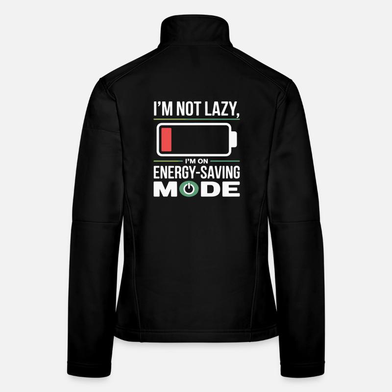 I'm not lazy, power saving mode Women's Softshell Jacket