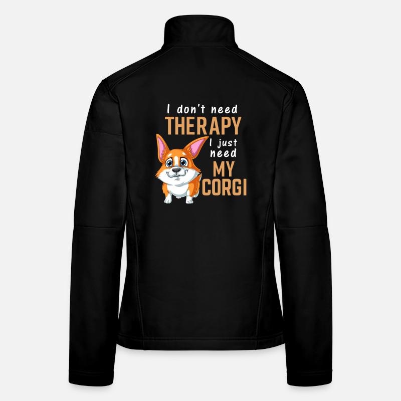 I Don’t Need Therapy I Need My Corgi Shirt Women's Softshell Jacket