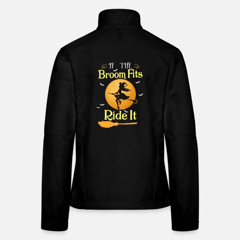 If the Broom Fits Ride It Witch Halloween Shirt Women's Softshell Jacket