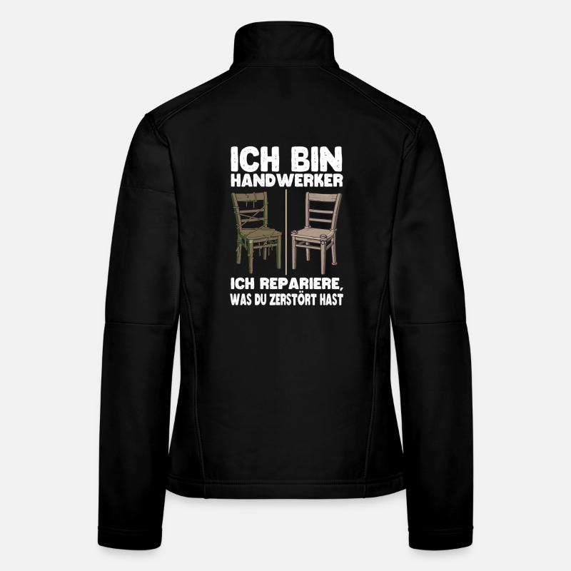 Ich bin Handwerker Reparierstühle Frauen Softshelljacke