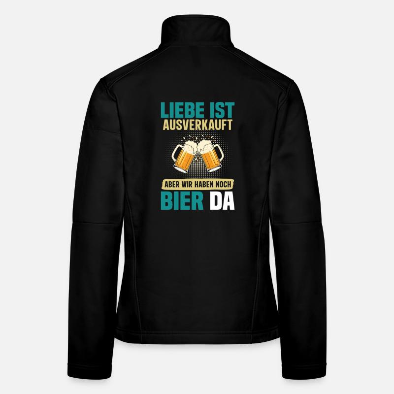 Malle LIEBE IST AUSVERKAUFT BIER IST NOCH DA Frauen Softshelljacke