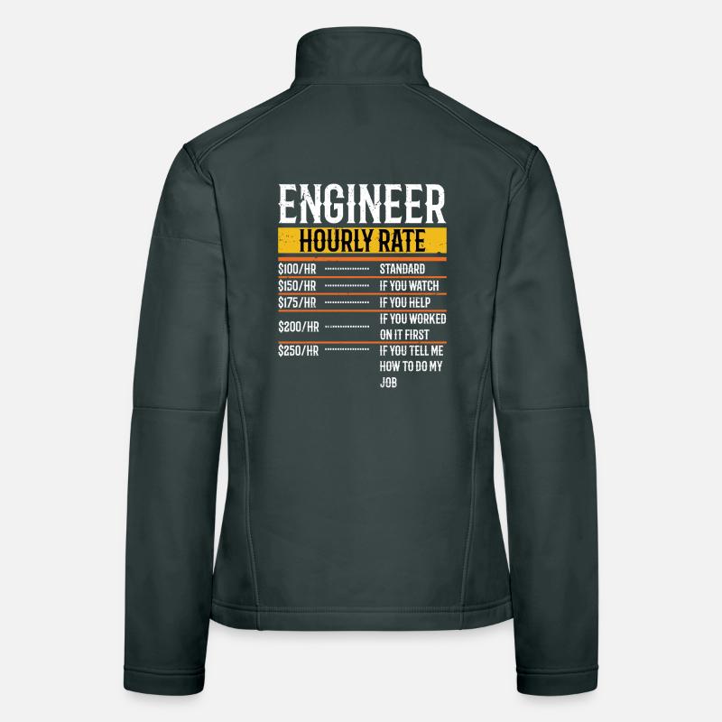 Funny Engineer Gifts Engineer Hourly Rate Women's Softshell Jacket