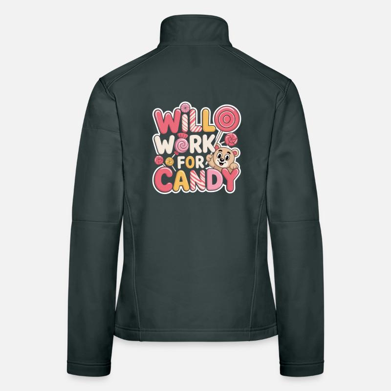 Will Work for Candy – Süßes Kinder Süßigkeiten Frauen Softshelljacke