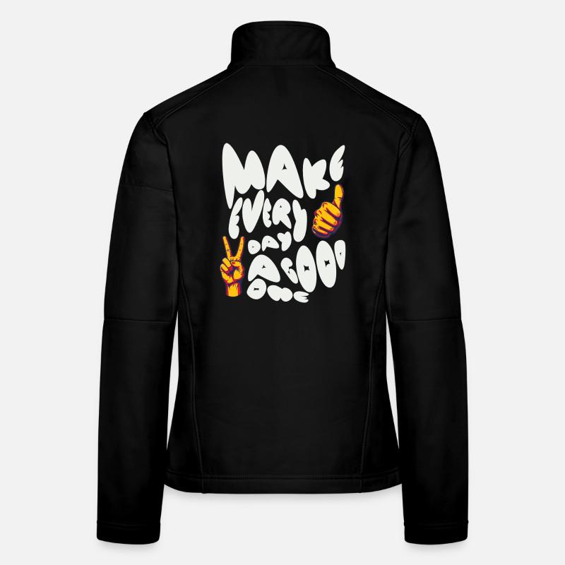 Faites de chaque jour un bon jour Veste en tissu softshell Femme
