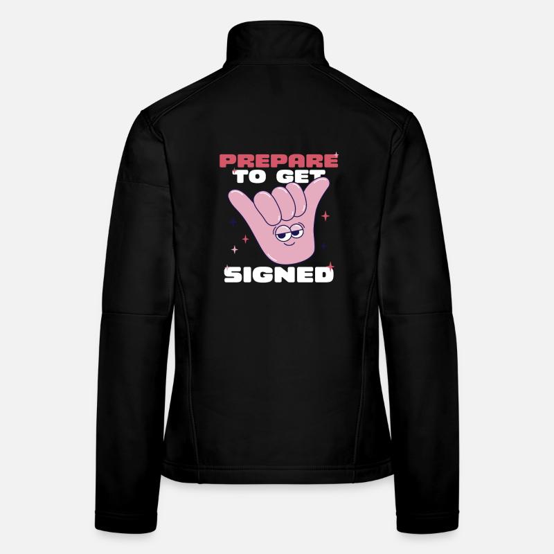 ASL Sign Language Prepare To Get Signed Women's Softshell Jacket