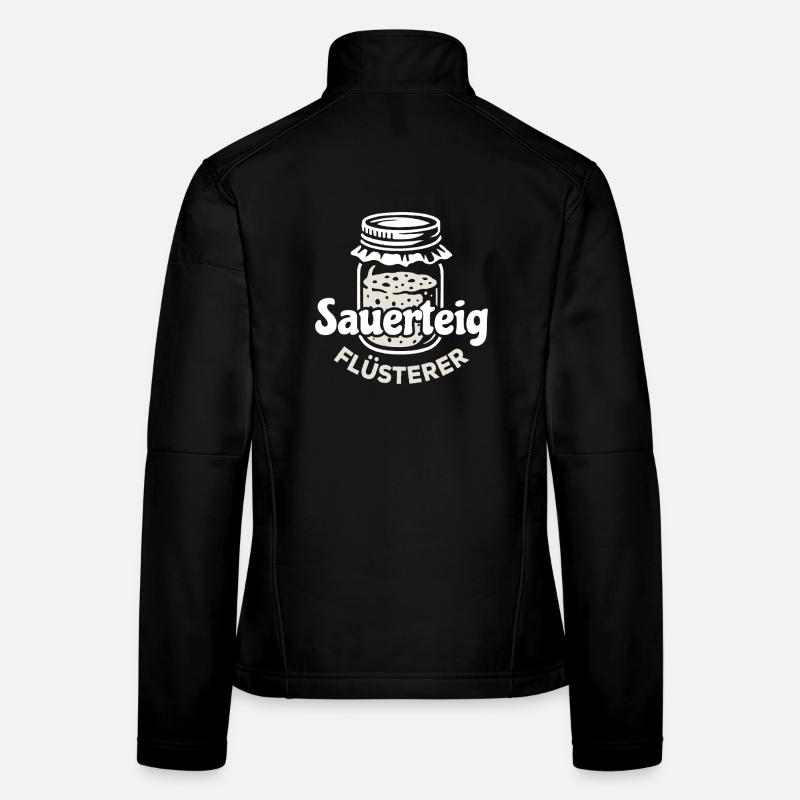 Sauerteig Flüsterer Spruch Frauen Softshelljacke