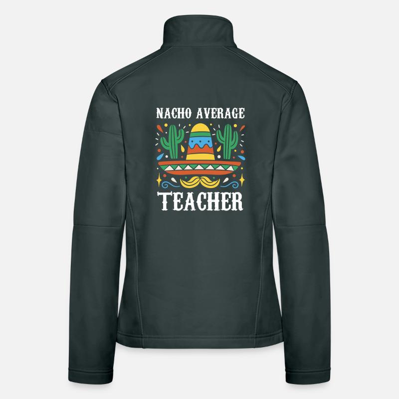 Nacho Average Lehrer Frauen Softshelljacke