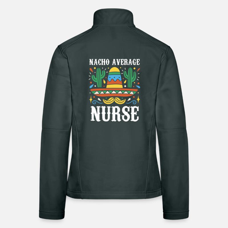 Nacho Average Nurse Women's Softshell Jacket