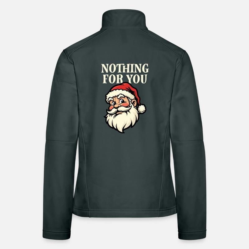Nothing for you - Santa Women's Softshell Jacket