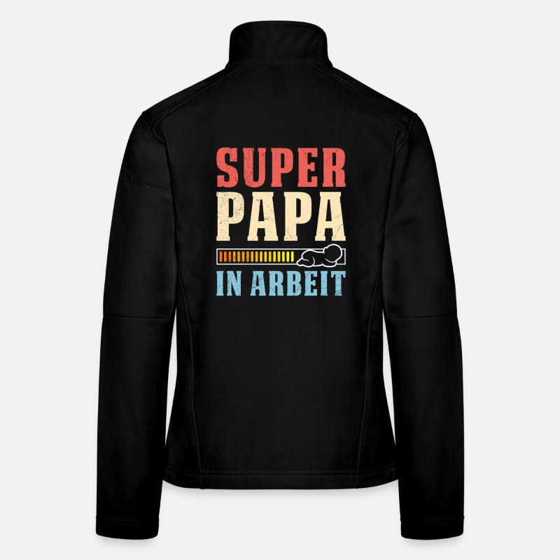 Soon dad SUPER DADDY IN WORK Funny Women's Softshell Jacket
