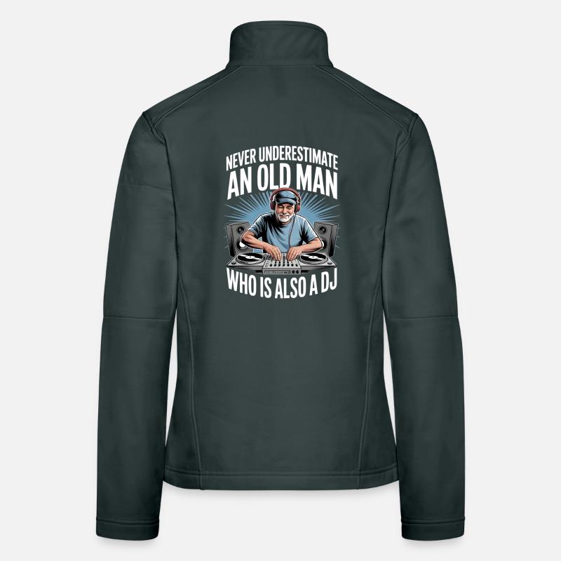 Never Underestimate Old Man DJ Women's Softshell Jacket
