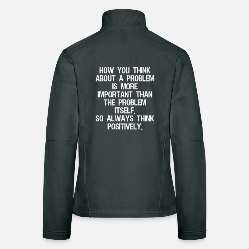 Wie Sie über ein Problem denken, ist wichtiger Frauen Softshelljacke