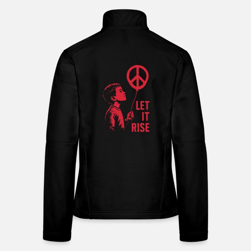 Let It Rise Peace Sign Hope Protest Symbolism Women's Softshell Jacket