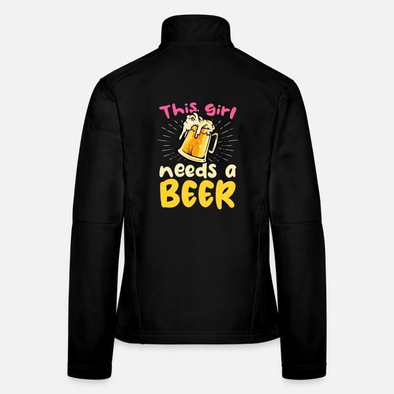 This girl needs a beer Women's Softshell Jacket