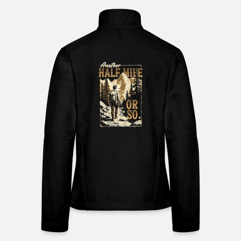 Another Half Mile Or So Wandern Wanderspruch Frauen Softshelljacke