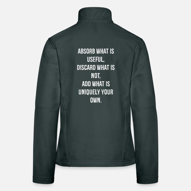 absorb what is useful discard what is not add Women's Softshell Jacket