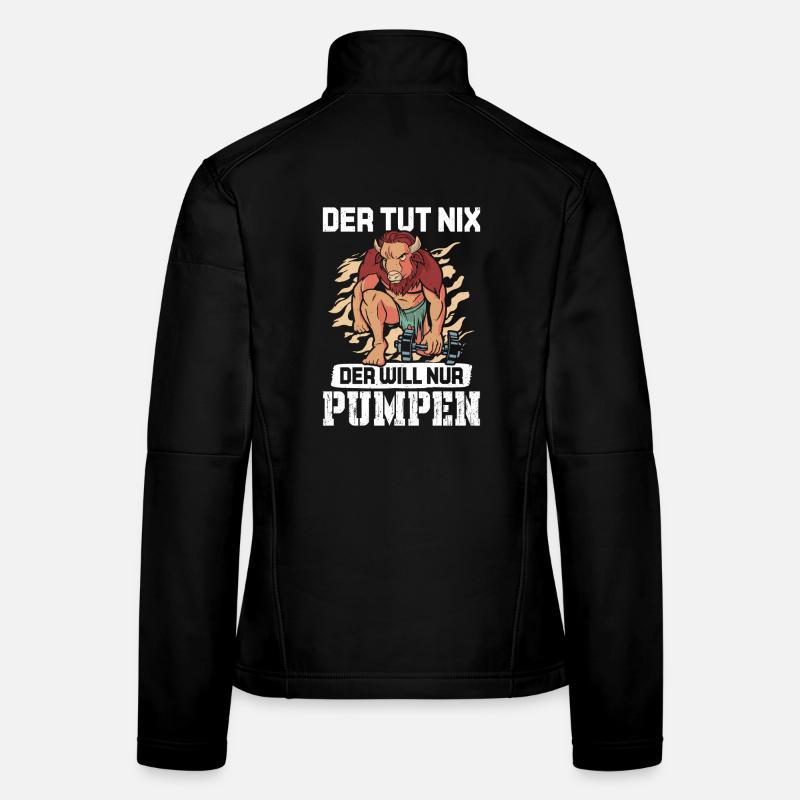 Bodybuilder DER TUT NIX DER WILL PUMPEN Lustig Frauen Softshelljacke