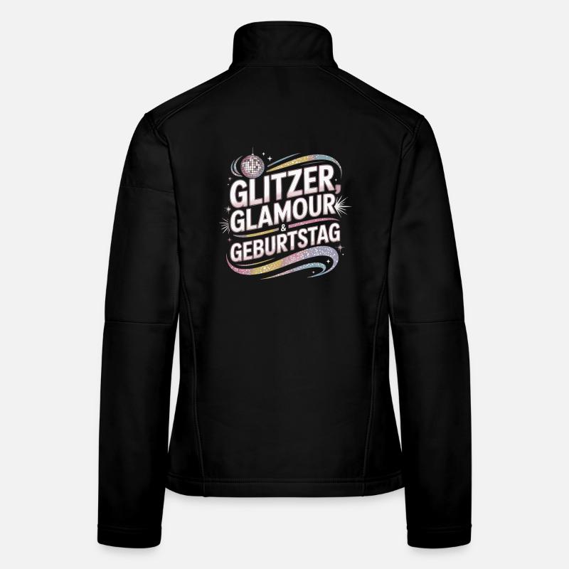 Glitzer Glamour Geburtstag Motiv Frauen Softshelljacke