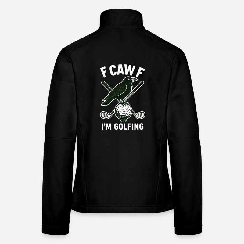 F Caw F Je joue au golf Drôle de conception de golf Veste en tissu softshell Femme