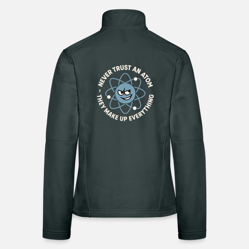 Funny Atom Joke – Science Nerd Humor Women's Softshell Jacket