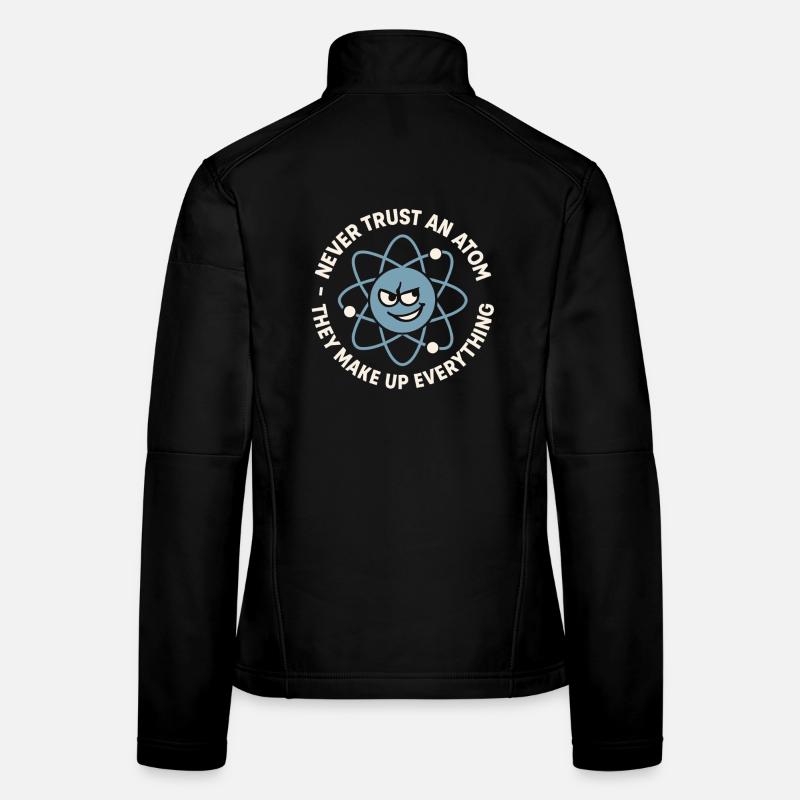 Blague drôle sur l’atome – Science Nerd Humour Veste en tissu softshell Femme