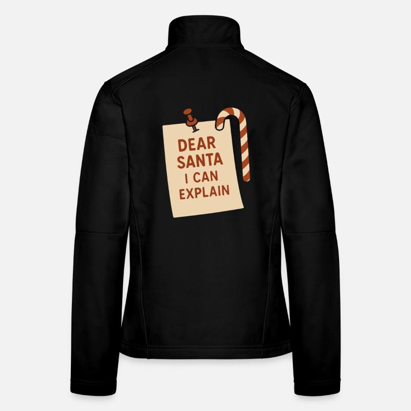 Dear Santa I Can Explain Funny Xmas Women's Softshell Jacket