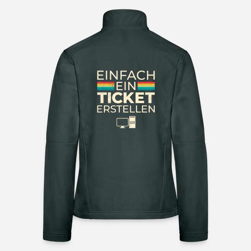 Science Coder JUST CREATE A TICKET FUNNY Women's Softshell Jacket