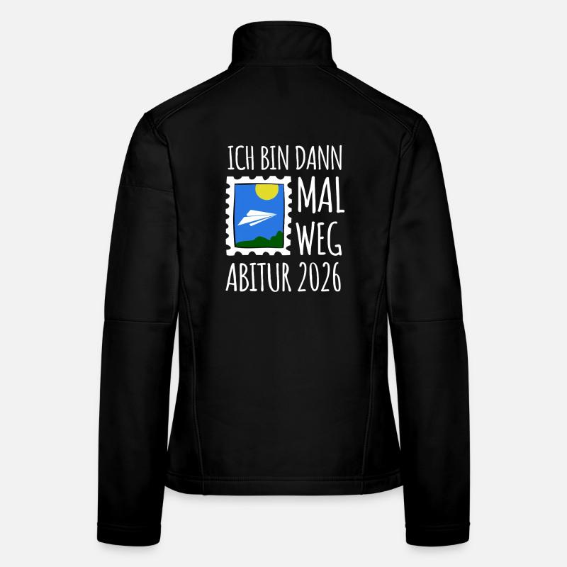 Ich bin dann mal weg | Abi 26 | Abitur Geschenk Frauen Softshelljacke