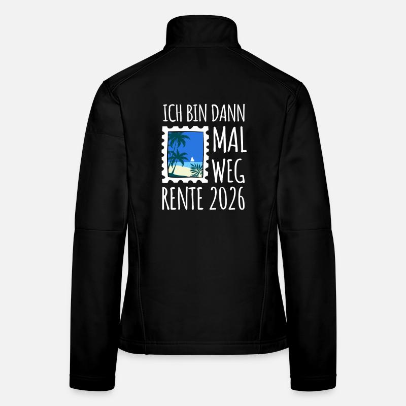 Ich bin dann mal weg | Rente 2026 - Pension - Frauen Softshelljacke - Schwarz