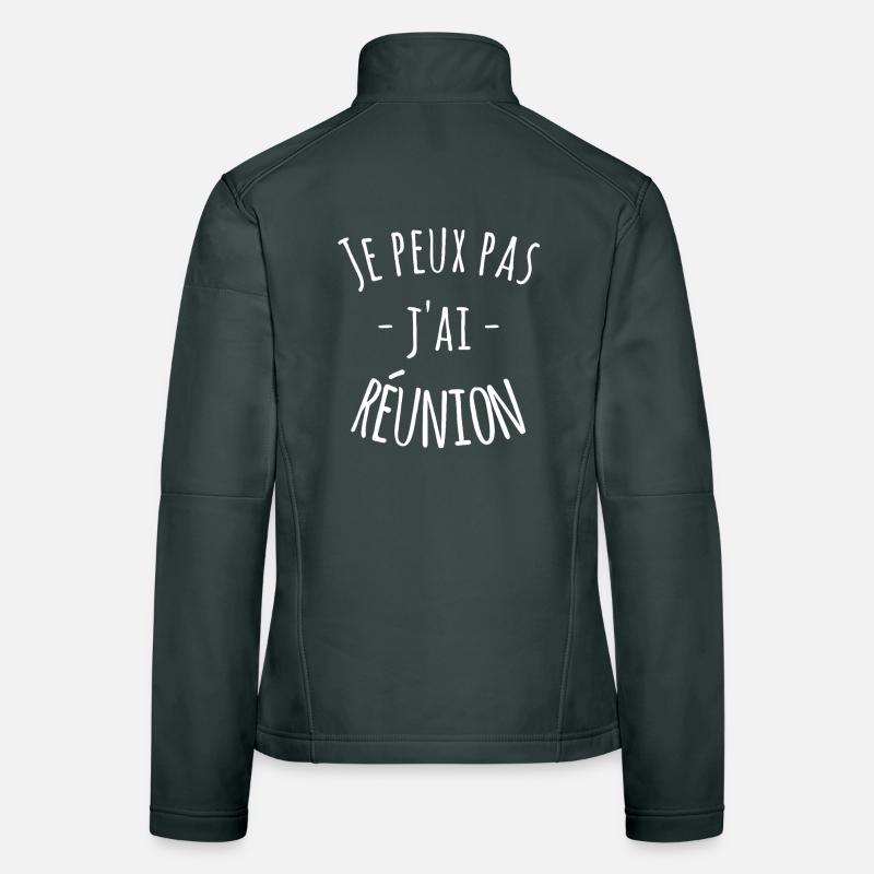 I Can't I Have Meeting - Humor Work Work Women's Softshell Jacket
