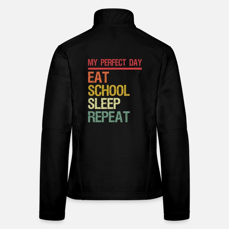 My Perfect Day Eat Sleep School Repeat - Frauen Softshelljacke - Schwarz