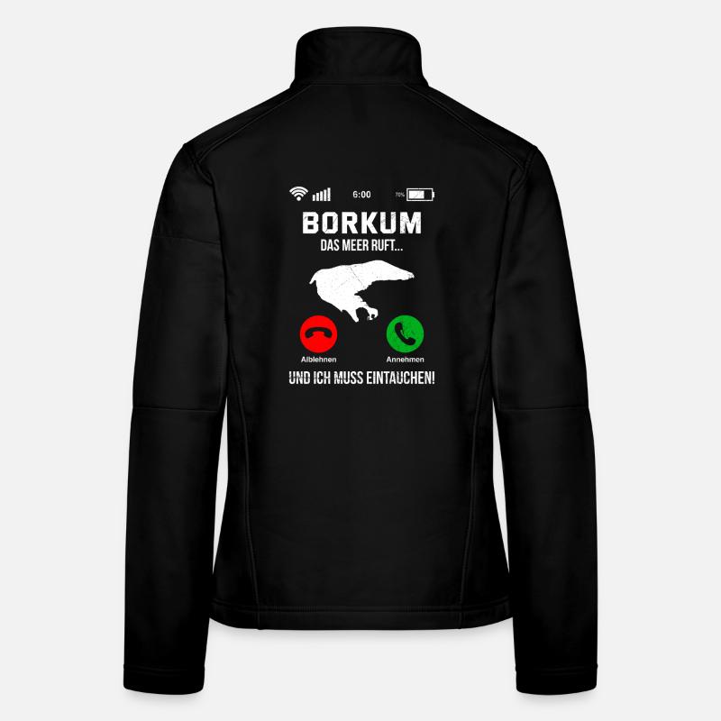 Nordsee BORKUM DAS MEER RUFT ICH MUSS EINTAUCHEN Frauen Softshelljacke
