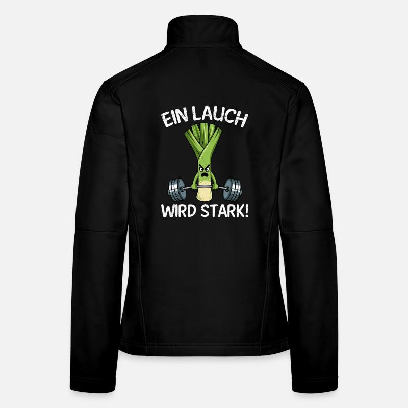 Gewichtheber EIN LAUCH WIRD STARK Lustiges Frauen Softshelljacke