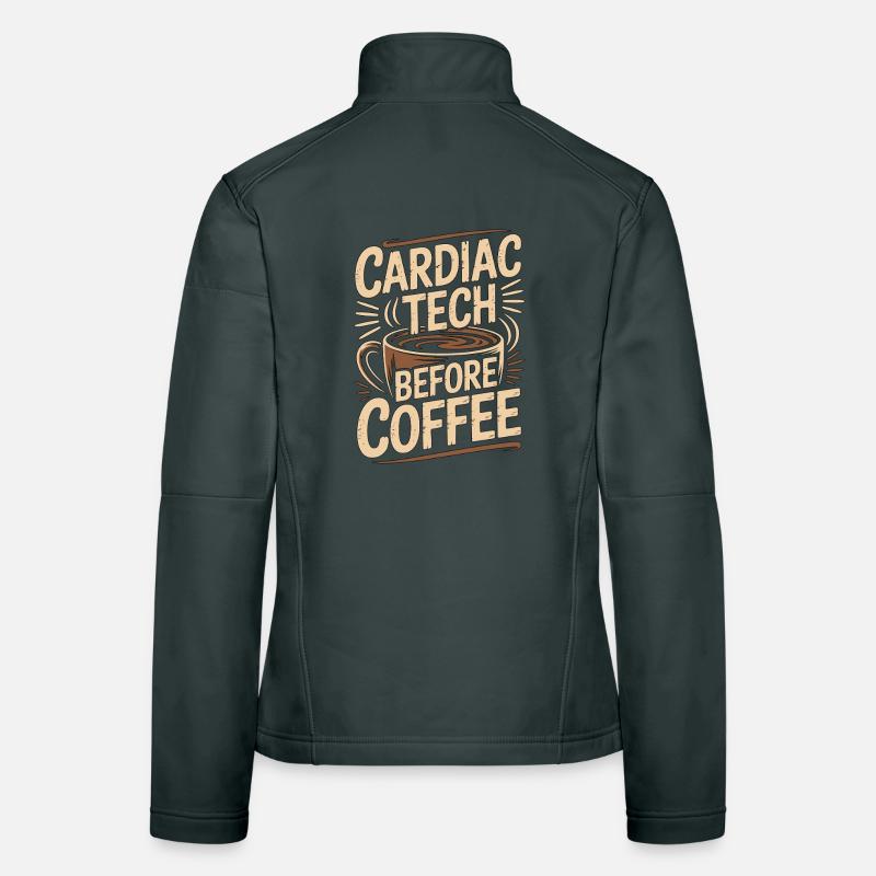 Cardiac Tech Before Coffee Echo Tech Coffee Lover Frauen Softshelljacke