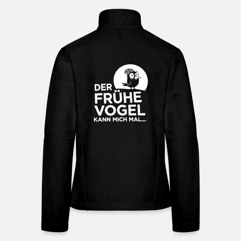 Der frühe Vogel kann mich mal! Frauen Softshelljacke