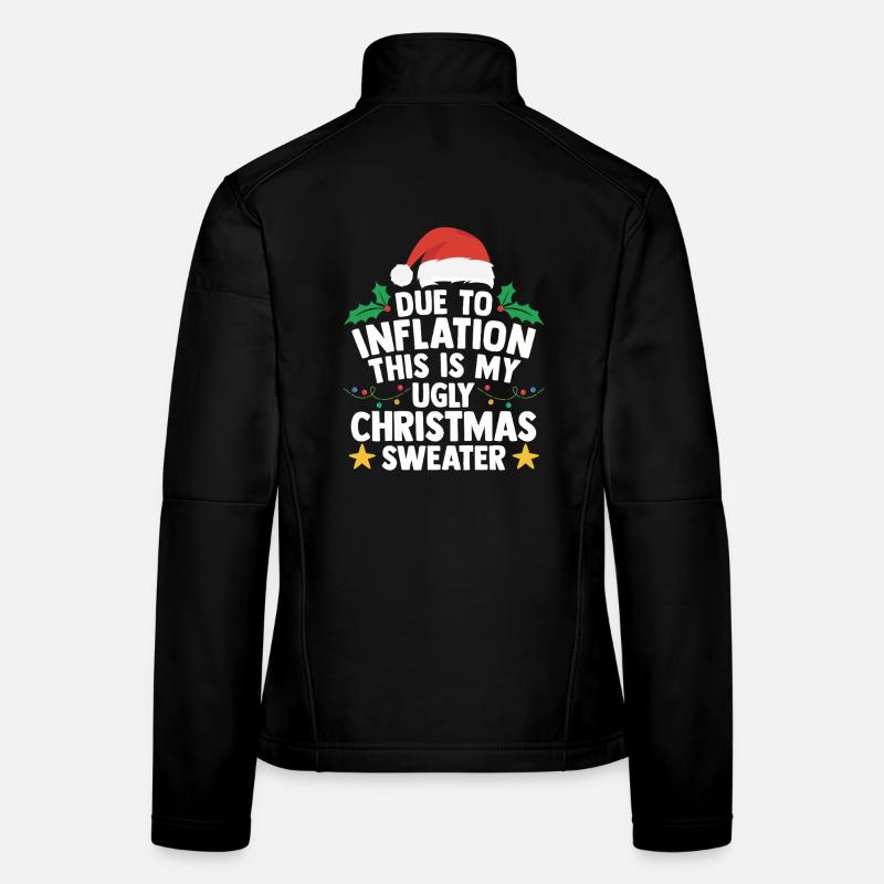 Pull Moche De Noël Inflation Humour Cadeau Laid Veste en tissu softshell Femme