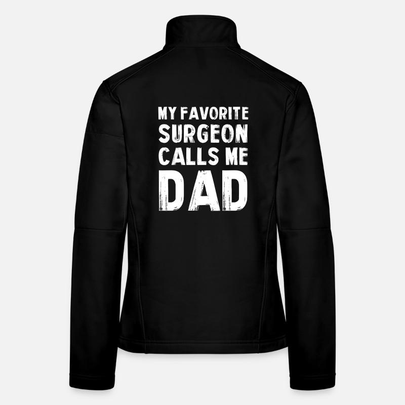 Mein Lieblingschirurg nennt mich Dad Frauen Softshelljacke