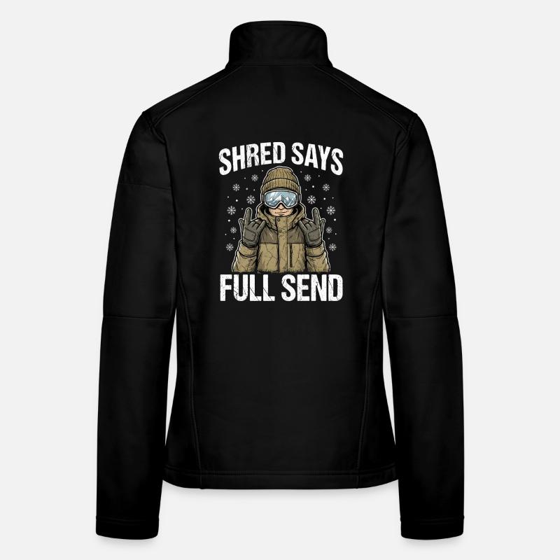 Shred Says Full Send Snow - Frauen Softshelljacke - Schwarz